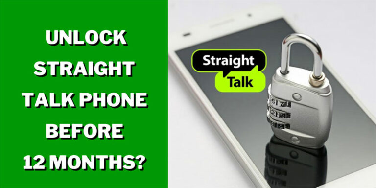 How to Unlock Straight Talk Phone Before 12 Months