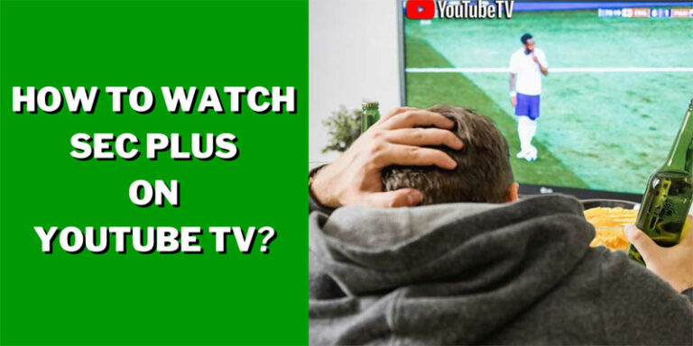 How to Watch SEC Plus on YouTube TV